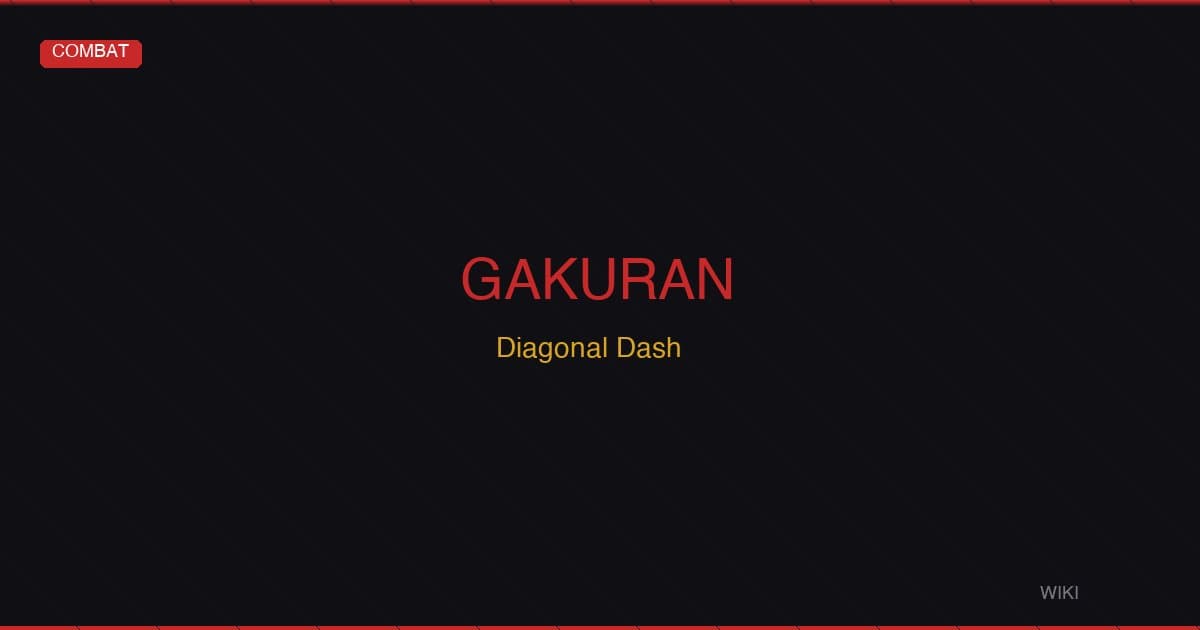 Gakuran Diagonal Dash Guide — Movement Tech, Approach & Evasion