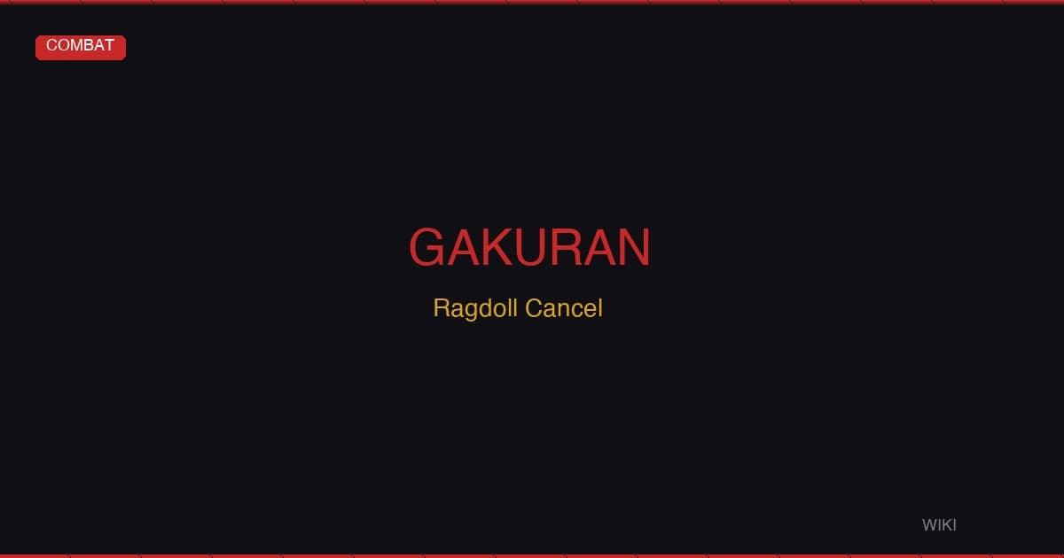Gakuran Ragdoll Cancel Guide — Recovery Tech & Knockdown Options