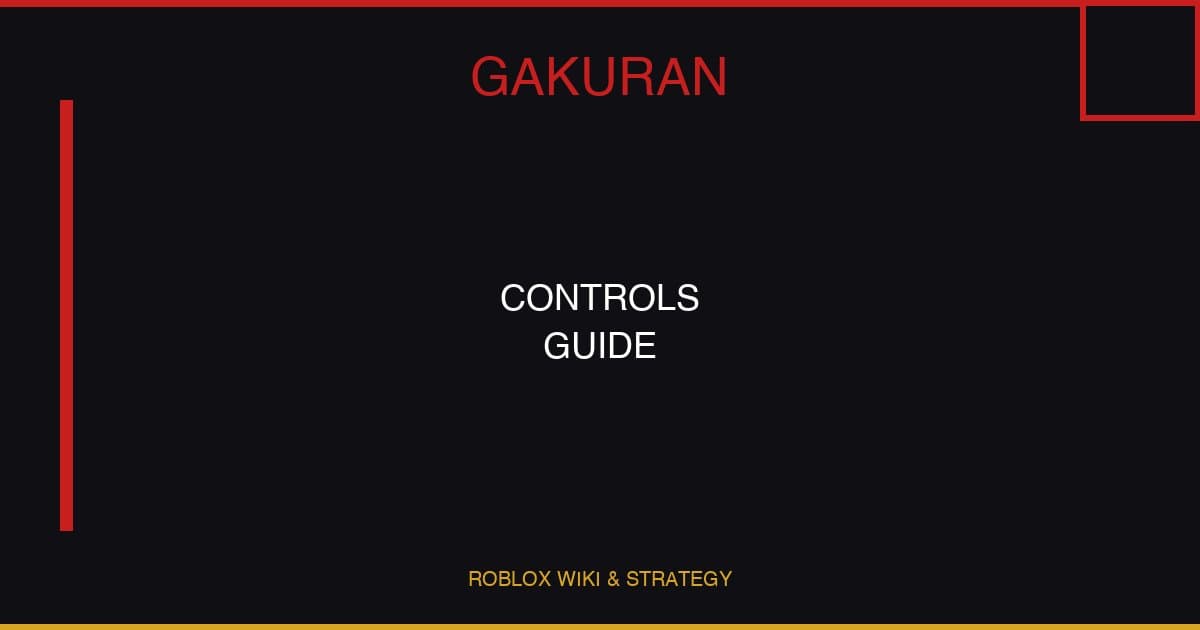 Gakuran Controls Guide — Keybinds, Settings & Combat Inputs