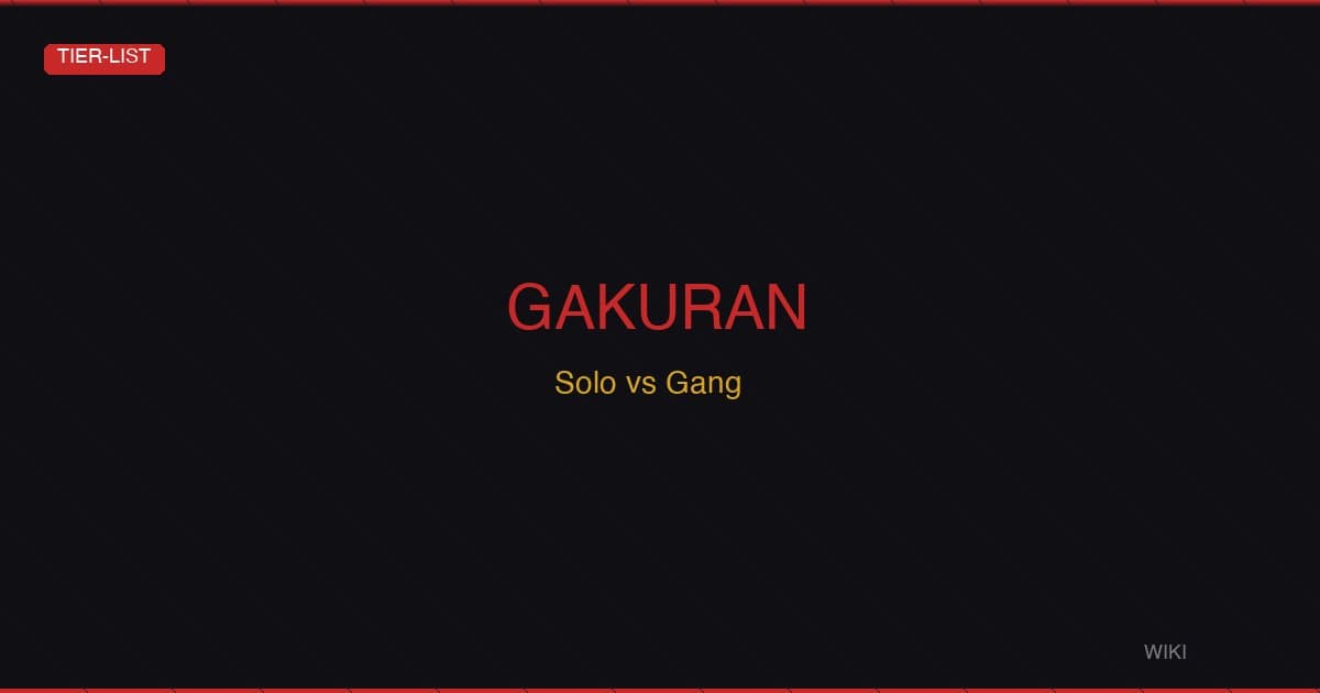 Gakuran Tier List — Solo vs Gang: How Rankings Change by Fight Type